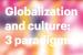 Globalization and culture: 3 paradigms