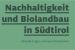Nachhaltigkeit und Biolandbau in Südtirol